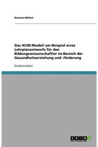 Das 4C/ID-Modell am Beispiel eines Lehrplanentwurfs für den Bildungswissenschaftler im Bereich der Gesundheitserziehung und -förderung