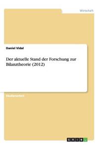 aktuelle Stand der Forschung zur Bilanztheorie (2012)