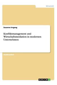 Konfliktmanagement und Wirtschaftsmediation in modernen Unternehmen