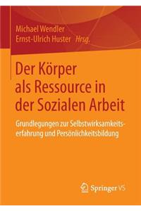 Der Körper ALS Ressource in Der Sozialen Arbeit