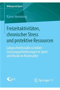 Freizeitaktivitäten, Chronischer Stress Und Protektive Ressourcen