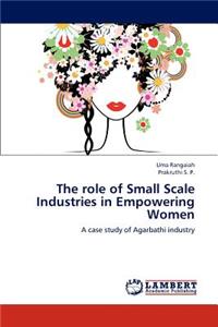The role of Small Scale Industries in Empowering Women