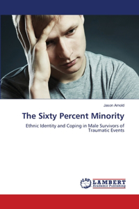 The Sixty Percent Minority