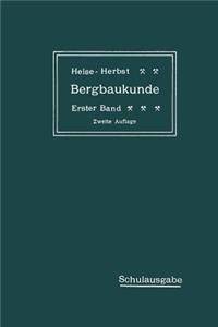 Lehrbuch der Bergbaukunde mit besonderer Berücksichtigung des Steinkohlenbergbaues