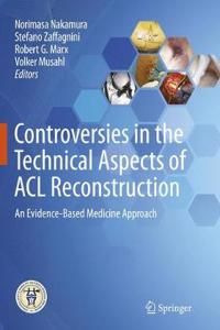 Controversies in the Technical Aspects of ACL Reconstruction