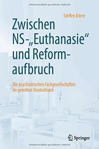 Zwischen Ns-Euthanasie Und Reformaufbruch