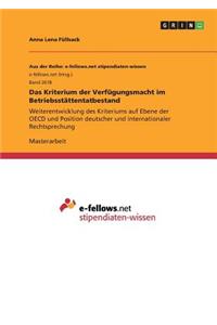 Kriterium der Verfügungsmacht im Betriebsstättentatbestand