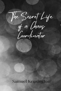 The Secret Life of a Chaos Coordinator