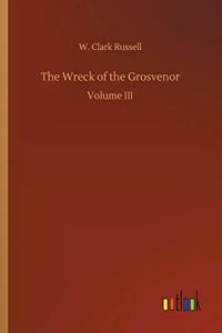 The Wreck of the Grosvenor