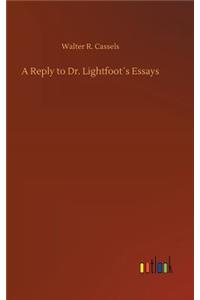 Reply to Dr. Lightfoot´s Essays