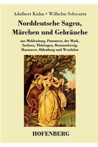 Norddeutsche Sagen, Märchen und Gebräuche