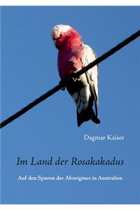 Im Land der Rosakakadus