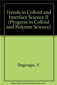 Trends in Colloid and Interface Science II