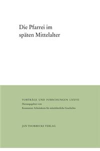 Die Pfarrei Im Spaten Mittelalter