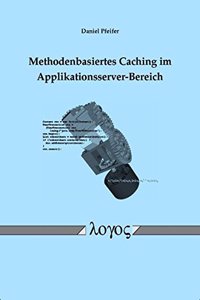 Methodenbasiertes Caching Im Applikationsserver-Bereich