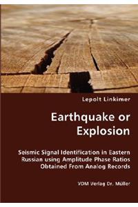 Earthquake or Explosion - Seismic Signal Identification in Eastern Russian using Amplitude Phase Ratios Obtained From Analog Records