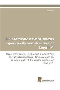 Bioinformatic View of Kinesin Super-Family and Structure of Kinesin-1