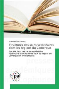 Structures des soins vétérinaires dans les régions du Cameroun