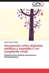 Asociación entre diabetes mellitus y hepatitis C en trasplante renal