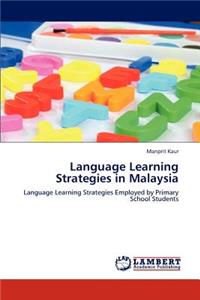 Language Learning Strategies in Malaysia