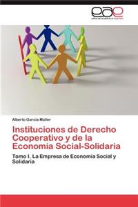 Instituciones de Derecho Cooperativo y de La Economia Social-Solidaria
