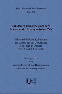 Babylonien Und Seine Nachbarn in Neu- Und Spatbabylonischer Zeit