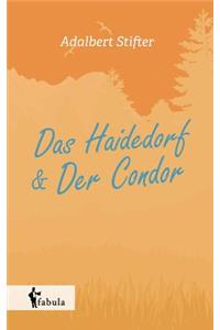 Das Haidedorf, Der Condor. Novellen