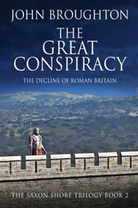 Great Conspiracy: The Decline of Roman Britain