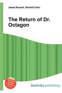 The Return of Dr. Octagon