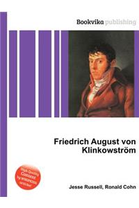 Friedrich August Von Klinkowstrom