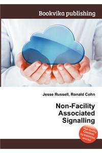 Non-Facility Associated Signalling