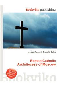 Roman Catholic Archdiocese of Moscow