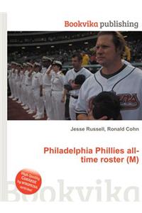Philadelphia Phillies All-Time Roster (M)