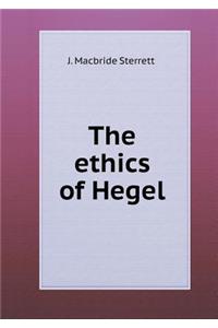 The ethics of Hegel