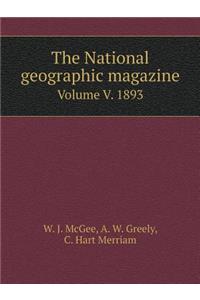 The National Geographic Magazine Volume V. 5 1893