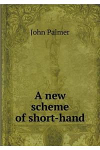 A New Scheme of Short-Hand