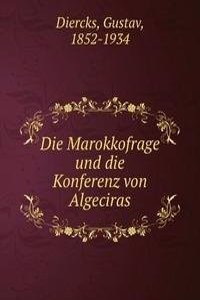 Die Marokkofrage und die Konferenz von Algeciras