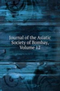 Journal of the Asiatic Society of Bombay, Volume 12