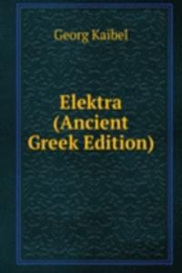 Elektra (Ancient Greek Edition)