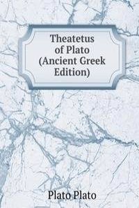 Theatetus of Plato (Ancient Greek Edition)