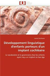 D�veloppement Linguistique d''enfants Porteurs d''un Implant Cochl�aire