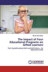 Impact of Four Educational Programs on Gifted Learners