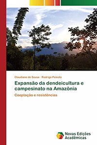 Expansão da dendeicultura e campesinato na Amazônia