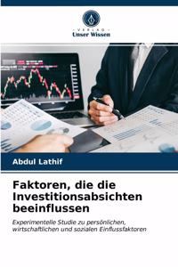 Faktoren, die die Investitionsabsichten beeinflussen