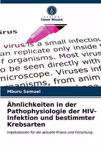 Ähnlichkeiten in der Pathophysiologie der HIV-Infektion und bestimmter Krebsarten