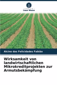 Wirksamkeit von landwirtschaftlichen Mikrokreditprojekten zur Armutsbekämpfung