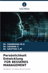 Persönlichkeit Entwicklung FÜR BESSERES MANAGEMENT