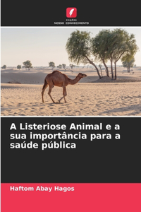 A Listeriose Animal e a sua importância para a saúde pública