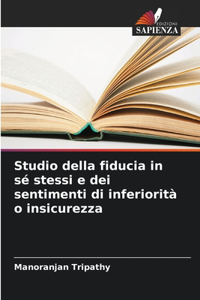 Studio della fiducia in sé stessi e dei sentimenti di inferiorità o insicurezza