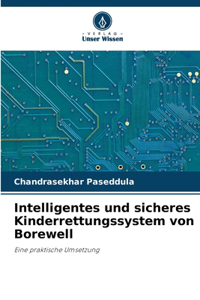 Intelligentes und sicheres Kinderrettungssystem von Borewell